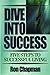 Dive Into Success  by Ron Chapman