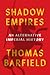 Shadow Empires by Thomas J. Barfield