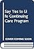 Say Yes to Life Continuing ...