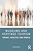 Museums and Heritage Tourism