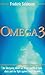 Omega 3: An Intriguing Nove...