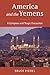 America and the Yemens: A C...