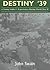 Destiny '39