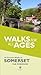 Walks for All Ages in Somer...