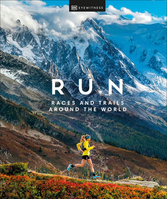 Run: Races and Trails Around the World (Hardcover)