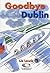Goodbye, Dublin