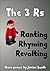 The 3 Rs: Ranting Rhyming R...