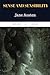 Sense and Sensibility by Jane Austen: Sense and Sensibility by Jane Austen