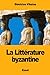 La Littérature byzantine