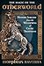 The Magic of the Otherworld: Modern Sorcery from the Wellspring of Celtic Traditions