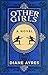 Other Girls by Diane Ayres