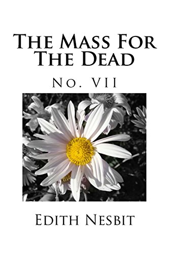 The Mass For The Dead: No. VII (Paperback)