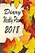 Diary Weekly Planner: 2018 Program Schedule Your Year Pattern Featuring Daily And Monthly Calendars Beautiful Autumn Perfect for school Person Everyday Lives
