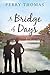 A Bridge of Days