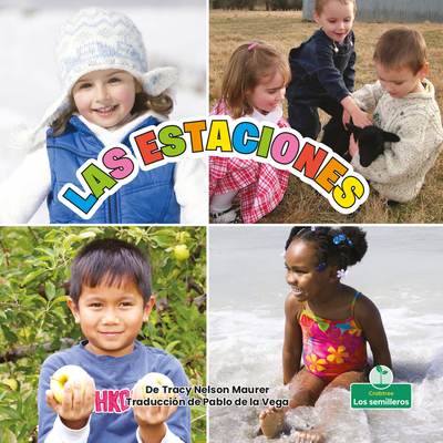 Las estaciones / Seasons (Mi mundo y la ciencia: Nivel 1 / My World and Science: Level 1) (Spanish Edition)