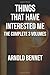 Things That Have Interested...