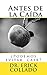 Antes de la Caida: las advertencias antes de la caida (Spanish Edition)