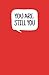You are Still You: Blank Journal and Movie Quote
