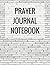 Prayer Journal Notebook: Pr...