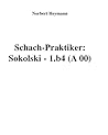 Schach-Praktiker: Sokolski - 1.b4 (A 00) (German Edition)