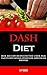 Dash Diet: Quick and Easy R...