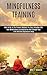 Mindfulness Training: How M...