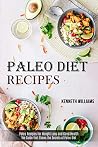 Paleo Diet Recipes: The Guide That Shows the Secrets of Paleo Diet (Paleo Recipes for Weight Loss and Good Health) Paleo Diet Recipes: The Guide That Shows the Secrets of Paleo Diet (Paleo Recipes for Weight Loss and Good Health)