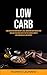 Low Carb: Low Carb For Rapi...