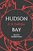 Hudson Bay: Life on the Canadian Frontier (Classical Readings)