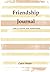 Friendship Journal: Plan to...