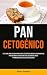 Pan Cetogénico: El último l...