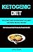 Ketogenic Diet: The Ultimat...