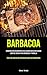 Barbacoa: Haciendo más recu...