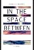 In the Space Between
