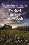 Tracked Through the Woods by Laura     Scott