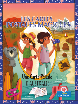Une carte postale d'Australie (A Postcard from Australia) (Les cartes postales magiques (Magic Postcards)) (French Edition)