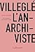 Villeglé l'anarchiviste: 10...