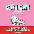 Cricri le dauphin veut que tu l'adoptes
