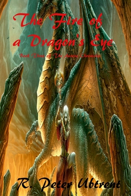 The Fire of a Dragon's Eye: Book Three of the Aurora Chronicles
