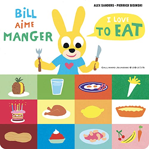 Bill aime manger/I love to eat (Paperback)