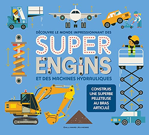 Découvre le monde impressionnant des Super Engins et des machines hydrauliques (Paperback)