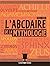 L'ABCdaire de la mythologie