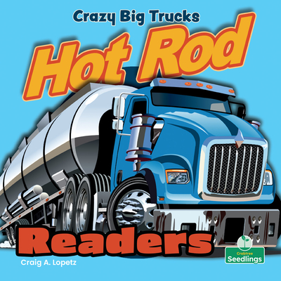 Crazy Big Trucks (Hot Rod Readers)
