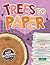 Trees to Paper (Where Materials Come From)