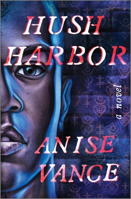Hush Harbor: A Novel – A Center for Fiction Longlisted Dystopian Thriller