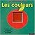 Les Couleurs : Des livres-c...