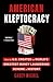 American Kleptocracy: How t...