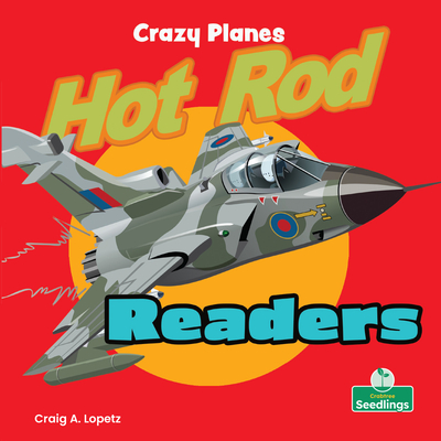 Crazy Planes (Hot Rod Readers)