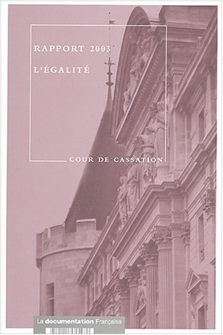 Rapport de la Cour de cassation 2003 : L'égalité (Paperback)