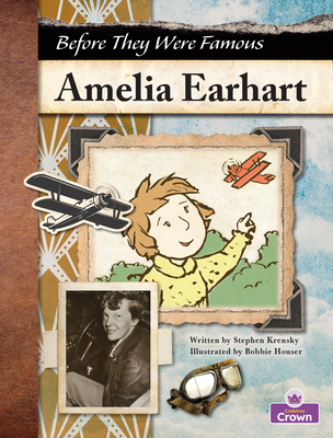 Amelia Earhart (Before They Were Famous)